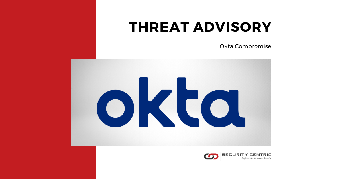 Threat Advisory: Okta Compromise